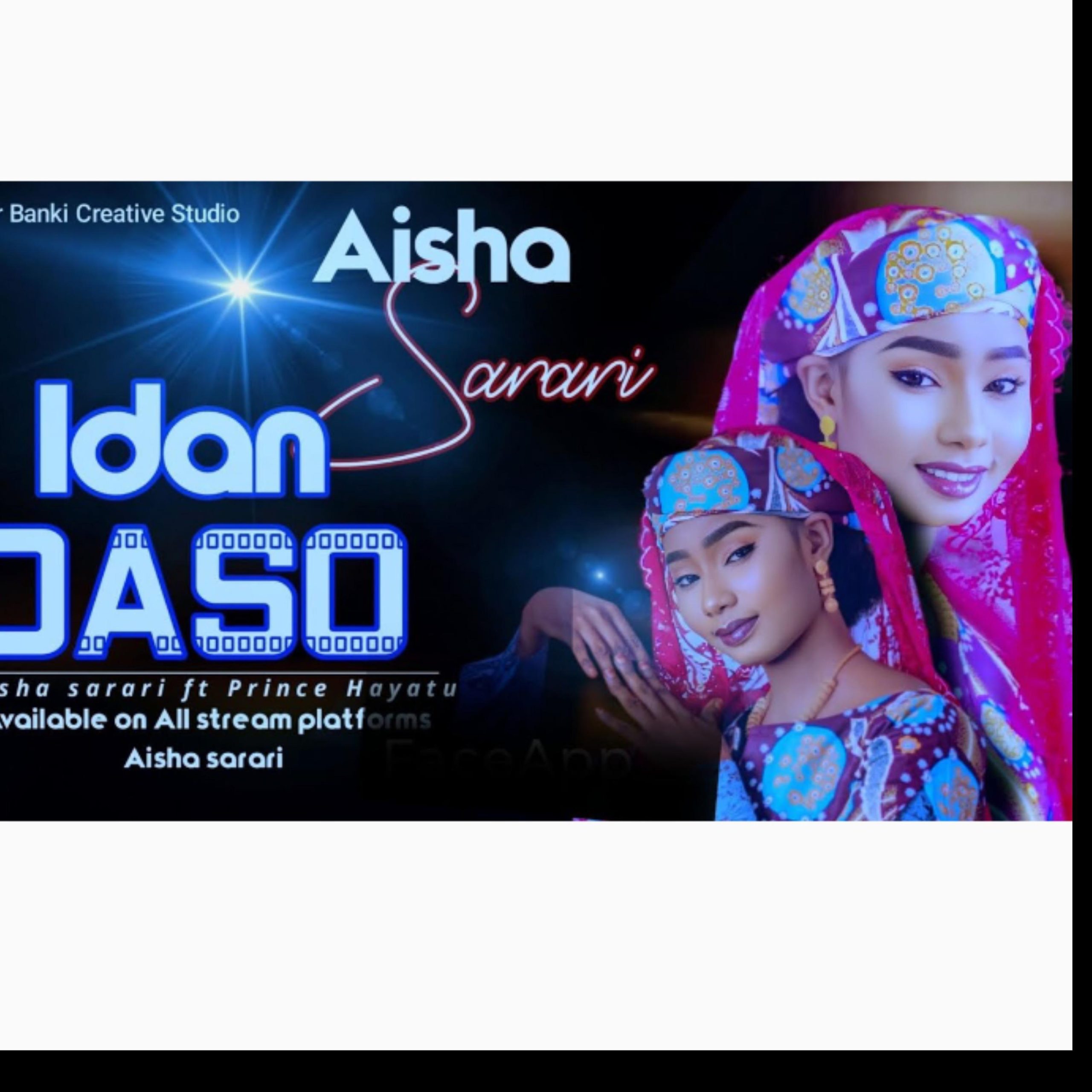 Aisha Sarari - Idan Daso Feat. Prince Hayatu