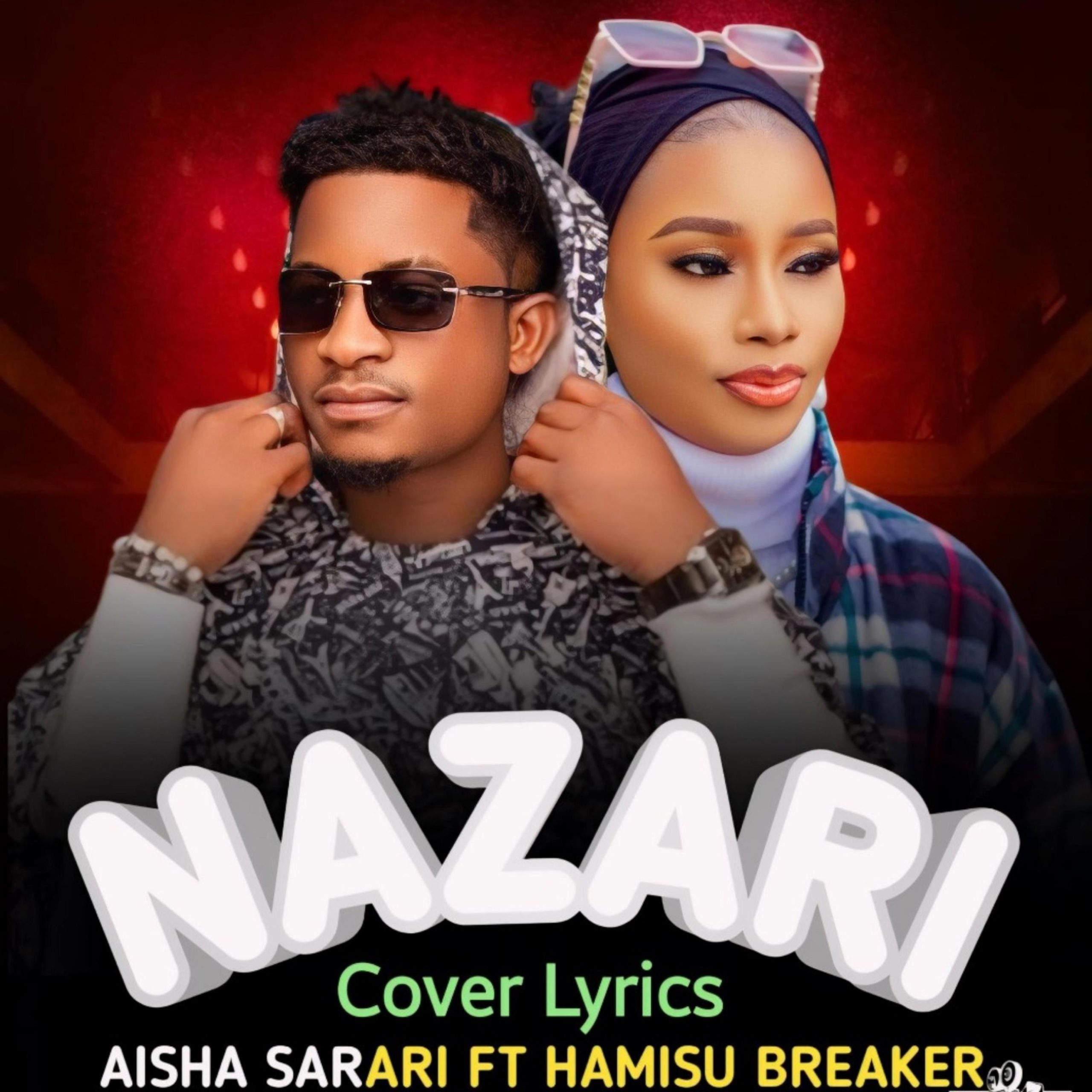 Aisha Sarari - Nazari Feat. Hamisu Breaker mp3 download